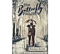 The Butterfly Project | Emma Scott Emma Scott (Auteur)