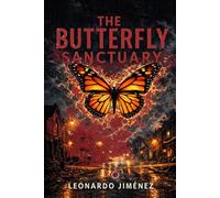 The Butterfly Sanctuary: A Dark Small-Town Crime Thriller