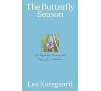 The Butterfly Season: On Beginnings, Endings, and the Life in Between