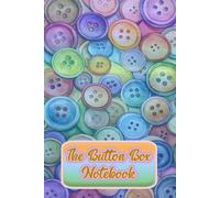 The Button Box Notebook: 100 pages of Button Themed Lined Paper