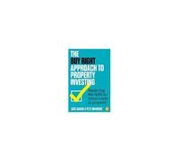 The Buy Right Approach To Property Investing