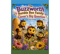 The Buzzworth Bumble Bee Family: Clover's Big Question