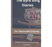 The Byrd Song Diaries: Relationship Entryway