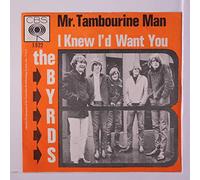 The Byrds - The Byrds: Mr.Tambourine Man / I Knew I'd Want You - CBS - 7" - GER