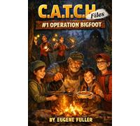 The C.A.T.C.H Files - Case #1: Operation Bigfoot