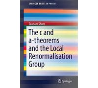 The c and a-Theorems and the Local Renormalisation Group