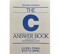 The C Answer Book: Solutions to the Exercises in the C Programming Language, Second Edition, by Brian W. Kernighan and Dennis M. Ritchie