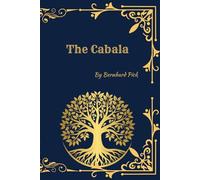 The Cabala: (Facsimile Edition) Its History, Symbolism, and Influence on Western Mysticism