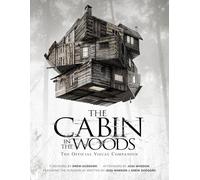 The Cabin in the Woods: The Official Visual Companion