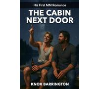 The Cabin Next Door: A Steamy MM First-Time Summer Romance