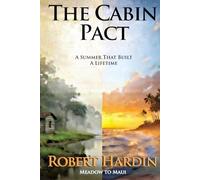 The Cabin Pact: A Summer That Built a Lifetime