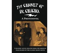 The Cabinet of Dr. Caligari. A Photonovel.