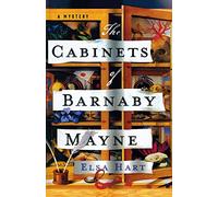 The Cabinets of Barnaby Mayne: A Mystery