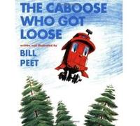 The Caboose Who Got Loose, Sandpiper Books Bill Peet (Auteur)