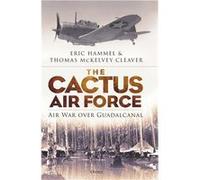 The Cactus Air Force | Eric M. Hammel Eric M. HammelEric M. Hammel (Auteur)