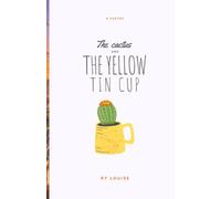 The Cactus and The Yellow Tin Cup