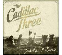 The Cadillac Three - Bury Me In My Boots (2 LP)