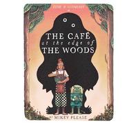 Mikey Please – The Café at the Edge of the Woods – Broché