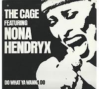 The Cage Featuring Nona Hendryx - The Cage Featuring Nona Hendryx / Do What Ya Wanna Do