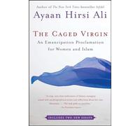 The Caged Virgin: An Emancipation Proclamation for Women and Islam