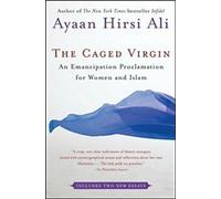 The Caged Virgin : An Emancipation Proclamation for Women and Islam.by Ali New