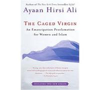 The Caged Virgin Ayaan Hirsi Ali (Auteur)