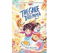 THE CAKE DILEMMA: Book One in a Magical Fantasy Adventure Series for Kids Ages 8-12 (Middle Grade)
