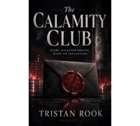 The Calamity Club: Every Disaster Begins with an Invitation