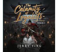 The Calamity of Loyalists: The Shadows of Chaoge (IOG Story Vol. 1-4)