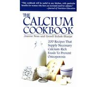 The Calcium Cookbook Genell J. Subak-Sharpe, Joanne Ness (Auteur)