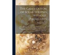 The Calculation Of Solar Eclipses Without Parallaxes