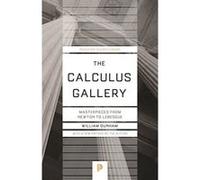 The Calculus Gallery: Masterpieces from Newton to Lebesgue (Princeton Science Library) - [Version Originale] Inconnu (Auteur)