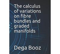 The Calculus Of Variations On Fibre Bundles And Graded Manifolds