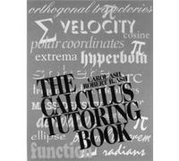 The Calculus Tutoring Book by Robert B. Ash Carol Ash, Robert B. Ash (Auteur)