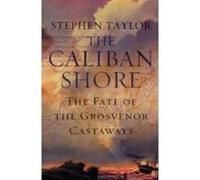 The Caliban Shore Stephen Taylor (Auteur)
