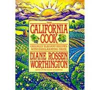 The California Cook Diane Rossen Worthington (Auteur)