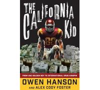 The California Kid: From USC Golden Boy to International Drug Kingpin