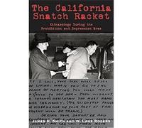 The California Snatch Racket JamesR. Smith, W. Lane Rogers (Auteur)
