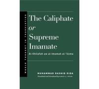 The Caliphate or Supreme Imamate - Muhammad Rashid Rida - Yale University Press - Livre en Anglais - Hardback Muhammad Rashid RidaMuhammad Rashid Rida (Auteur)