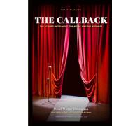 The Call Back: The Actor's Instrument, the Room, and the Business