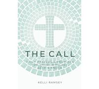 The Call: Daily Prayers and Promises for Those Who Ask, Seek & Knock
