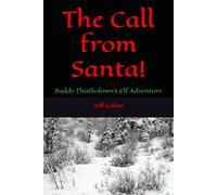The Call from Santa!: Buddy Thistledown's Elf Adventure
