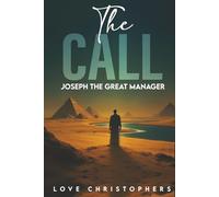 The Call: Joseph the Great Manager