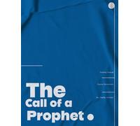 The Call of a Prophet: Training Manual and Course Companion