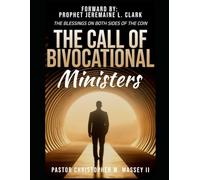 The Call of Bivocational Ministers: The Blessings on Both Sides of the Coin