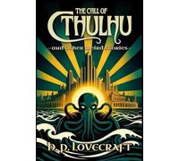 The Call of Cthulhu and Other Weird Stories (Bell Maker Press Annotated Edition): Six Classic Tales of Cosmic Horror with Historical Notes, Story Introductions, and Author Biography