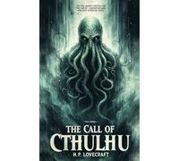 The Call of Cthulhu: H.P. Lovecraft