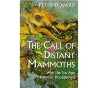 The Call of Distant Mammoths Peter Douglas Ward (Auteur)