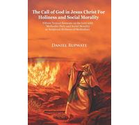 The Call Of God In Jesus Christ For Holiness And Social Morality