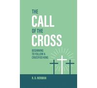 The Call of the Cross: Following a Crucified King